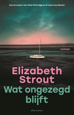 Wat ongezegd blijft - Elizabeth Strout - ebook
