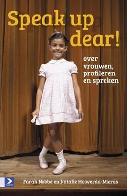 Speak up dear! - Farah Nobbe, Natalie Holwerda-Mieras - eBook (9789462200258) Speak up dear! - Farah Nobbe, Natalie Holwerda-Mieras - eBook (9789462200258)