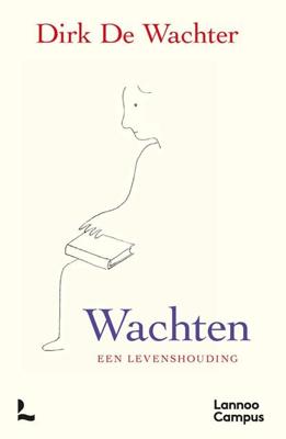 WACHTEN, EEN LEVENSHOUDING - Dirk De Wachter - ebook