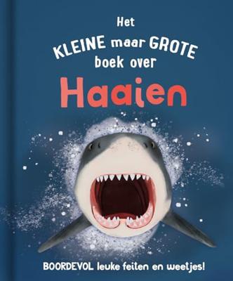 Rebo Publishers Het kleine maar grote boek over? haaien Rebo Publishers Het kleine maar grote boek over? haaien