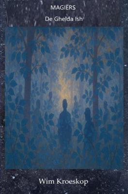 Magiërs: De Ghelda Ish - Wim Kroeskop - ebook