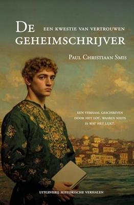 De geheimschrijver. Een kwestie van vertrouwen - Paul Chrisiaan Smis - ebook De geheimschrijver. Een kwestie van vertrouwen - Paul Chrisiaan Smis - ebook