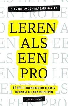 Leren als een pro - Olav Schewe, Barbara Oakley - ebook