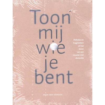 Toon mij wie je bent (Paperback)