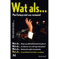 Tom van der Meer Wat als... Pim Fortuyn niet was vermoord - thumbnail