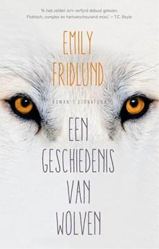 Een geschiedenis van wolven - Emily Fridlund - eBook (9789044975086)