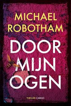 Door mijn ogen - Michael Robotham - ebook