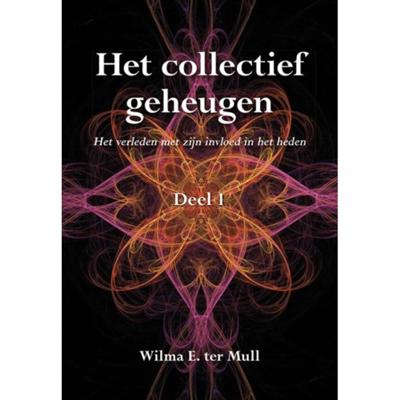 Het verleden met zijn invloed in het heden (Paperback)