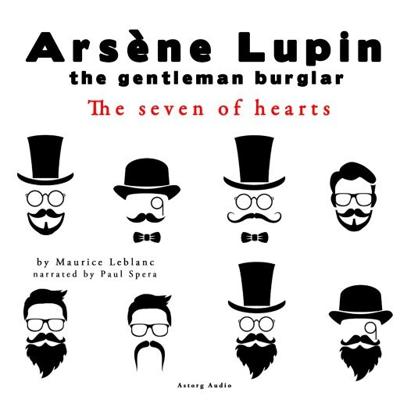 The Seven of Hearts, the Adventures of Arsène Lupin the Gentleman Burglar The Seven of Hearts, the Adventures of Arsène Lupin the Gentleman Burglar