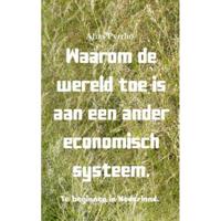 Alias  Pyrrho Waarom de wereld toe is aan een ander economisch systeem. - thumbnail