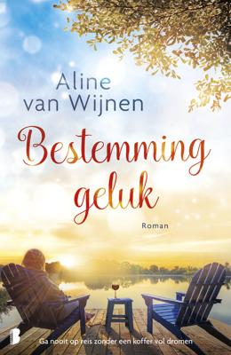 Bestemming geluk - Aline van Wijnen - eBook (9789402312294)