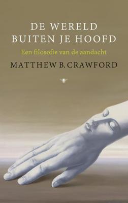 De wereld buiten je hoofd - Matthew B. Crawford - ebook