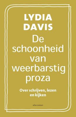 De schoonheid van weerbarstig proza - Lydia Davis - ebook