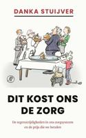 Dit kost ons de zorg - Danka Stuijver - ebook - thumbnail