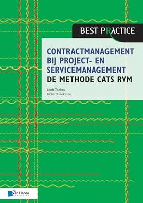 Contractmanagement bij project- en servicemanagement - de methode CATS RVM - Linda Tonkes, Richard Steketee - ebook