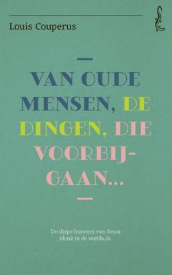 Van oude mensen, de dingen, die voorbijgaan (Paperback)