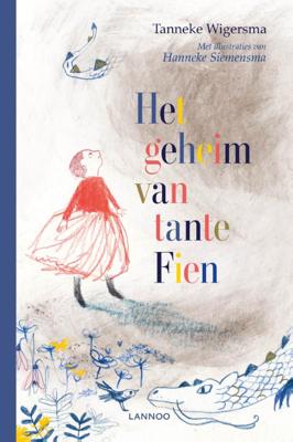 Het geheim van tante Fien - Tanneke Wigersma - Hardcover (9789401463140)
