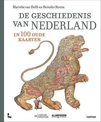 De geschiedenis van Nederland in 100 oude kaarten - Bram Vannieuwenhuyze - Hardcover (9789401459075) De geschiedenis van Nederland in 100 oude kaarten - Bram Vannieuwenhuyze - Hardcover (9789401459075)