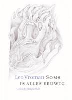 Leo  Vroman Soms is alles eeuwig - thumbnail
