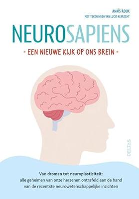 Neurosapiens - Een nieuwe kijk op ons brein (Paperback)