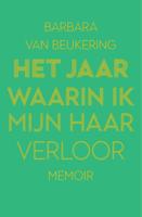 Het jaar waarin ik mijn haar verloor - Barbara van Beukering - ebook - thumbnail