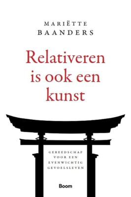 Relativeren is ook een kunst - Mariëtte Baanders - ebook