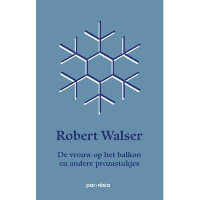 De vrouw op het balkon - Robert Walser - Paperback (9789073040106)