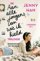 De aan alle jongens van wie ik hield trilogie - Jenny Han - ebook - thumbnail
