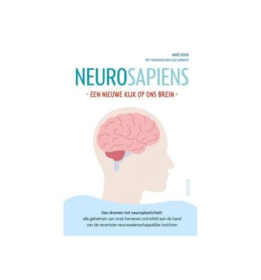 Neurosapiens - Een nieuwe kijk op ons brein (Paperback)