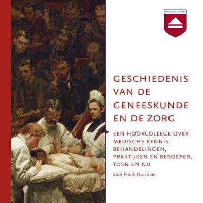 Geschiedenis van de geneeskunde en de zorg