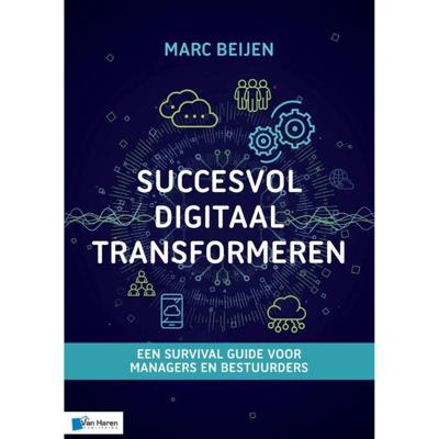 Succesvol Digitaal Transformeren - Marc Beijen - Paperback (9789401806923)