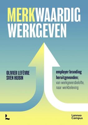 Merkwaardig Werkgeven - Sven Hubin, Olivier Lefèvre - ebook