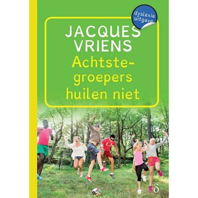 Achtstegroepers huilen niet (dyslexie uitgave) - Jacques Vriens - Paperback (9789463244084)