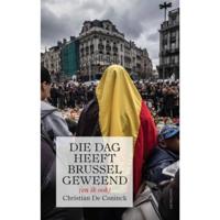 Die dag heeft Brussel geweend (en ik ook) - Christian de Coninck - Paperback (9789089247193) - thumbnail