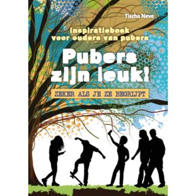 Pubers zijn leuk! Zeker als je ze begrijpt (Hardback)