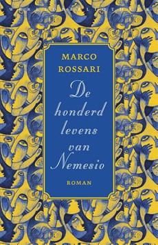 De honderd levens van Nemesio - Marco Rossari - ebook De honderd levens van Nemesio - Marco Rossari - ebook