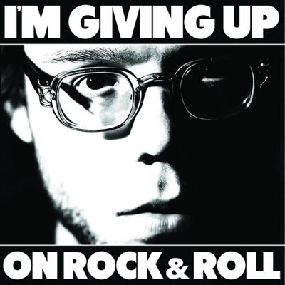 I'm Giving Up On Rock &.. - LP (0616892285441)