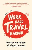 Work hard, travel harder - Suzanne van Duijn - ebook - thumbnail