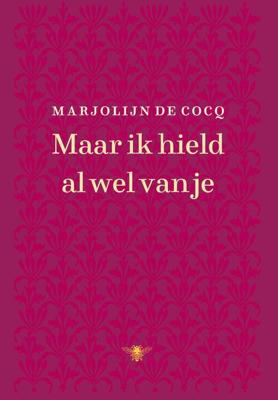 Maar ik hield al wel van je - Marjolijn De Cocq - ebook
