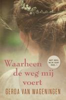 Waarheen de weg mij voert - Gerda van Wageningen - ebook - thumbnail