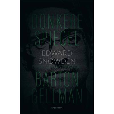 Donkere spiegel - Barton Gellman - Paperback (9789000338559)