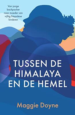 Tussen de Himalaya en de hemel - Maggie Doyne - ebook