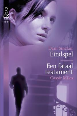 Eindspel ; Een fataal testament - Cassie Miles, Dani Sinclair - eBook (9789461706256)