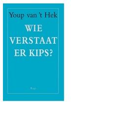 Wie verstaat er kips? - Youp van 't Hek - eBook (9789400401945)