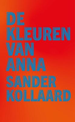 De kleuren van Anna - Sander Kollaard - ebook