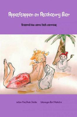 auteur Paul Dunki Jacobs tekeningen Bert Hoekstra Appelflappen en Alcoholvrij Bier auteur Paul Dunki Jacobs tekeningen Bert Hoekstra Appelflappen en Alcoholvrij Bier