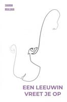 Een leeuwin vreet je op - Sharon Reuleaux - ebook - thumbnail