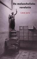 De melancholieke revolutie - Lieve Joris - ebook - thumbnail