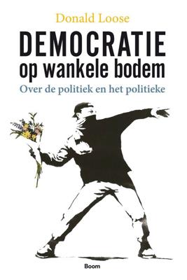 Democratie op wankele bodem - Donald Loose - ebook