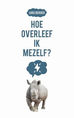 Hoe overleef ik mezelf? - Jörg Berger - ebook